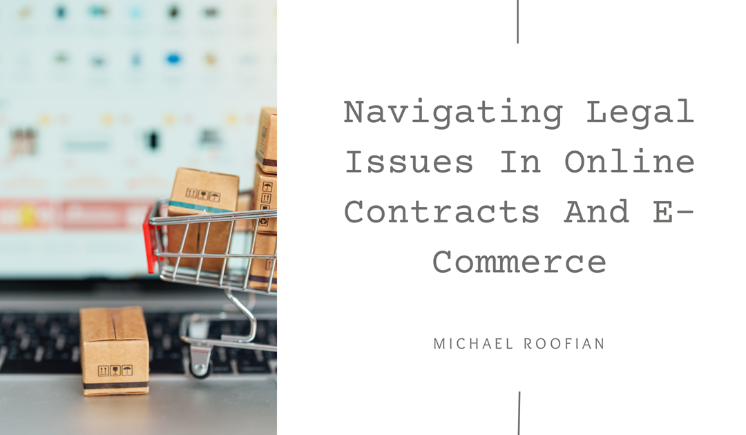 Navigating Legal Issues In Online Contracts And E-Commerce